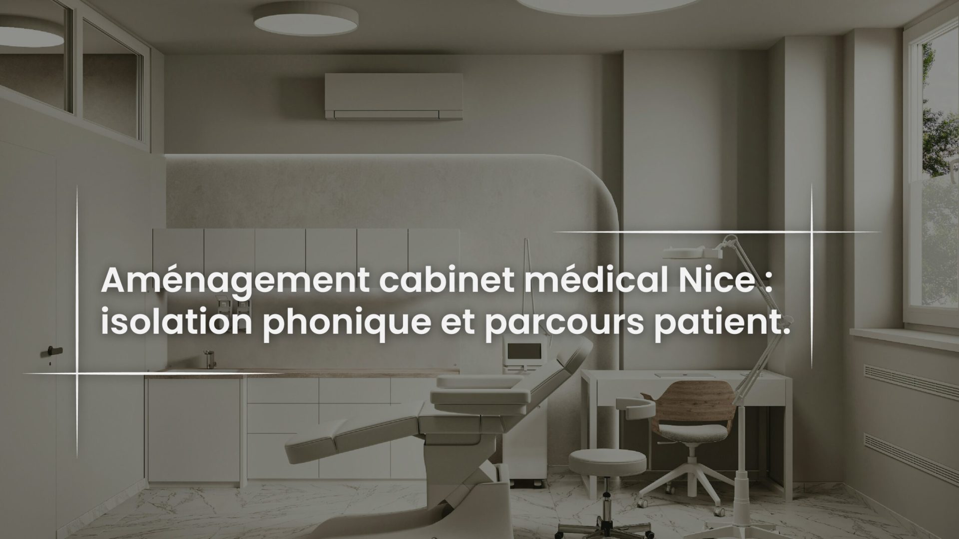 Blog Aménagement cabinet médical Nice - isolation phonique et parcours patient