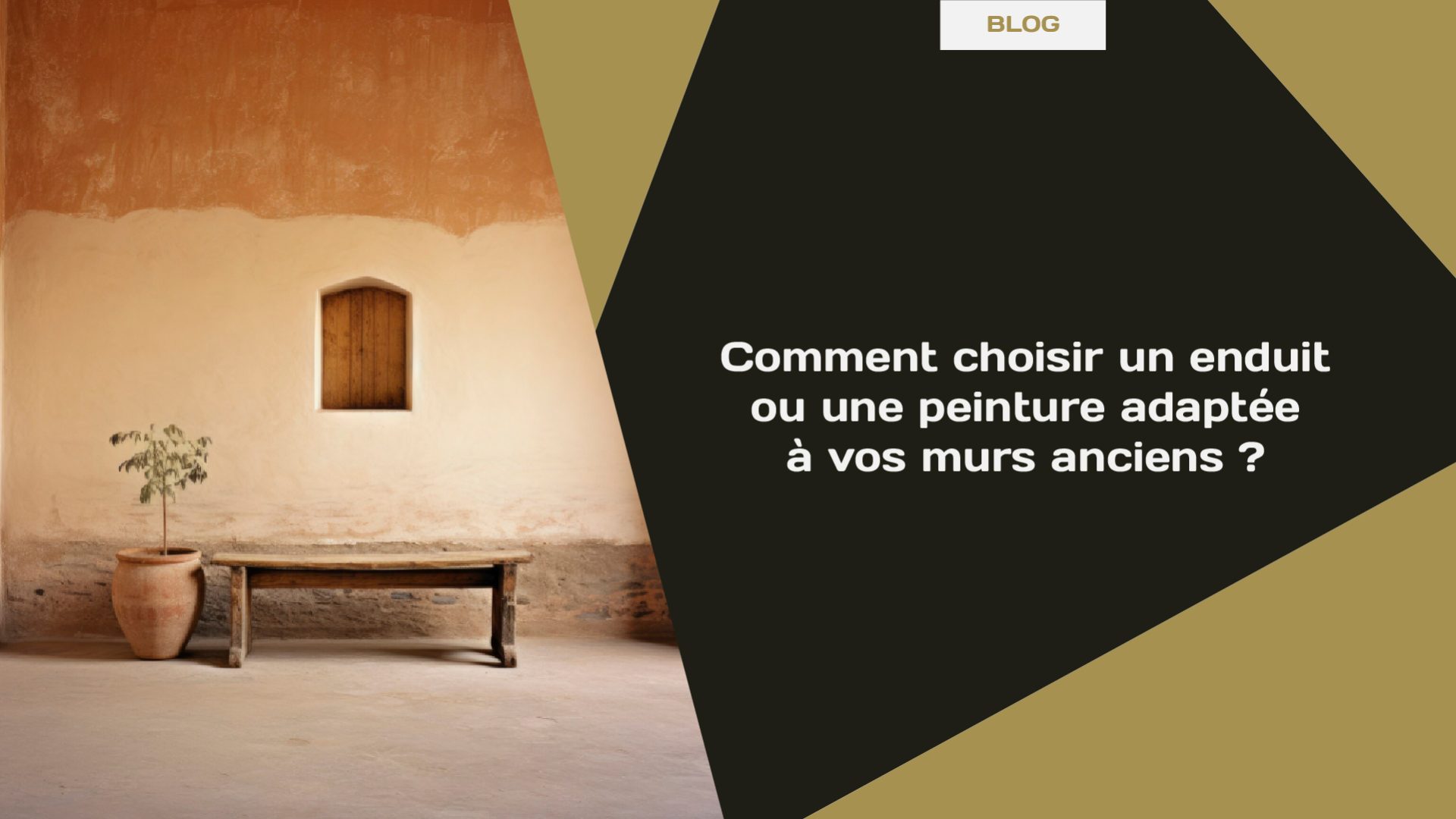 Blog Comment choisir un enduit ou une peinture adaptée à vos murs anciens.-100