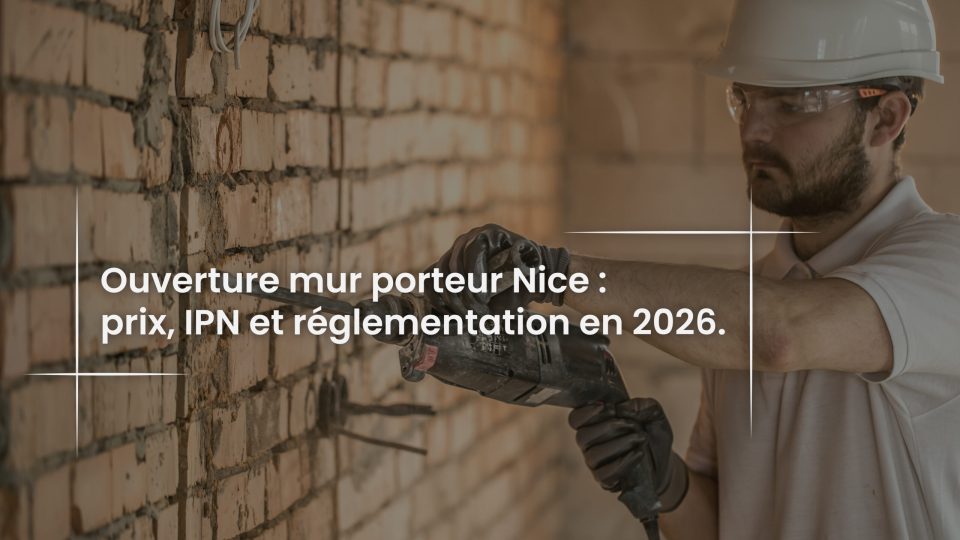 Blog Ouverture mur porteur Nice - prix, IPN et réglementation en 2026PIZZA