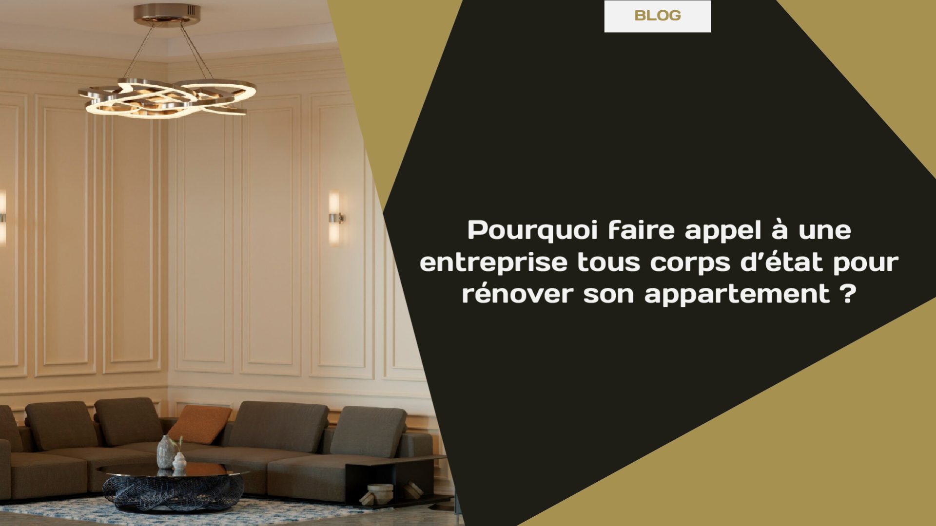 Blog Pourquoi faire appel à une entreprise tous corps d’état pour rénover son appartement --100