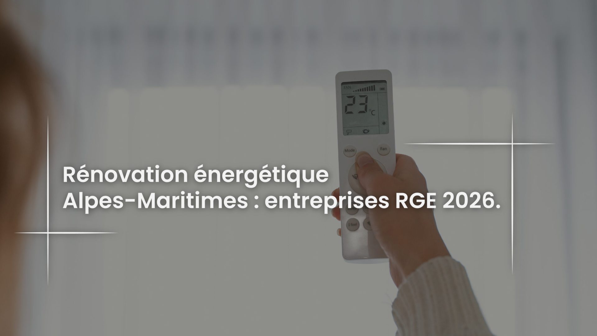 Blog Rénovation énergétique Alpes-Maritimes - entreprises RGE 2026PIZZA