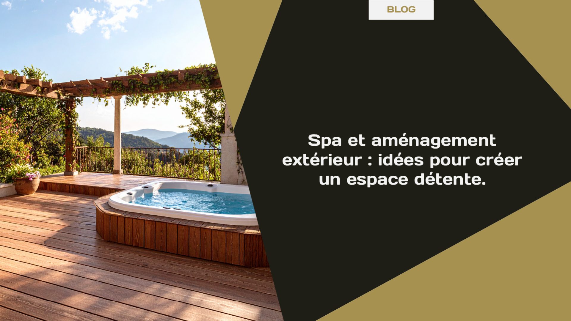 Blog Spa et aménagement extérieur - idées pour créer un espace détente.-100