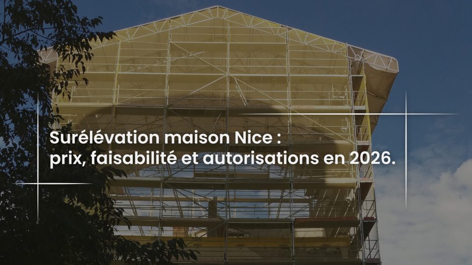 Blog Surélévation maison Nice - prix, faisabilité et autorisations en 2026PIZZA