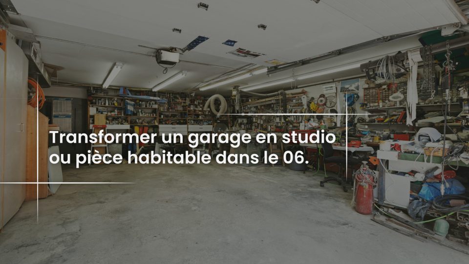 Blog Transformer un garage en studio ou pièce habitable dans le 06PIZZA